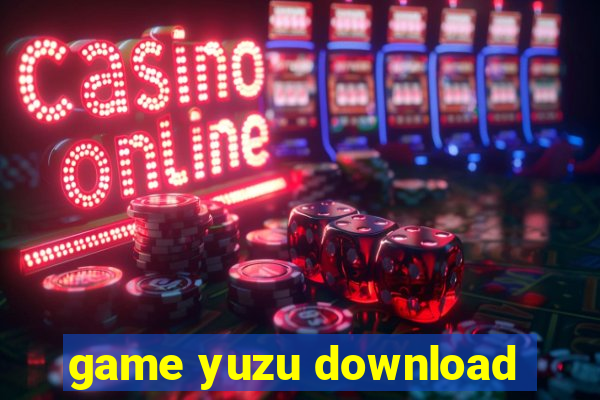 game yuzu download